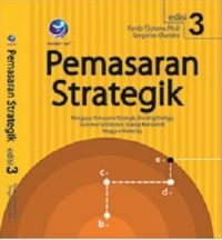 Image of PEMASARAN STRATEGIK
Mengupas Pemasaran startegik, Branding Strategy, Customer Satifaction, strategi Kompetitif, hingga e-Marketing